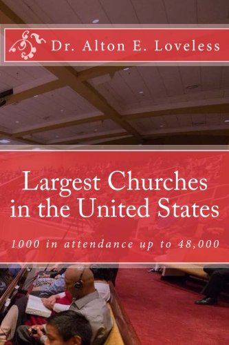 Largest Churches In The United States Protestant Churches 1000 And Above. [Paperback]