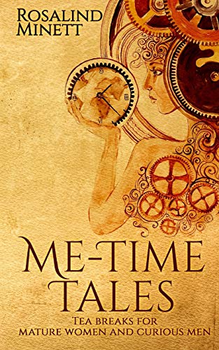 Me-Time Tales Tea Breaks For Mature Women And Curious Men [Paperback]