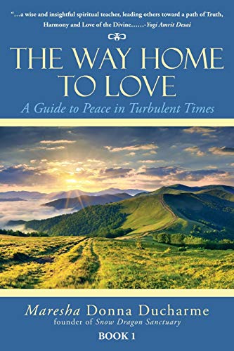 The Way Home To Love A Guide To Peace In Turbulent Times [Paperback]