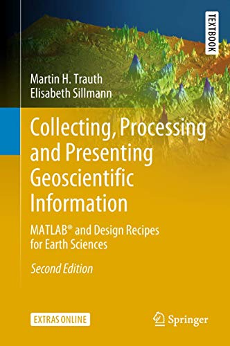 Collecting, Processing and Presenting Geoscientific Information: MATLAB and Des [Hardcover]