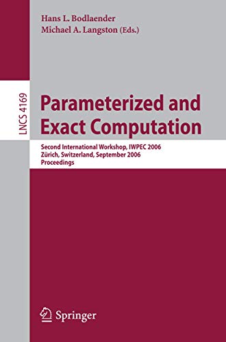 Parameterized and Exact Computation: Second International Workshop, IWPEC 2006,  [Paperback]