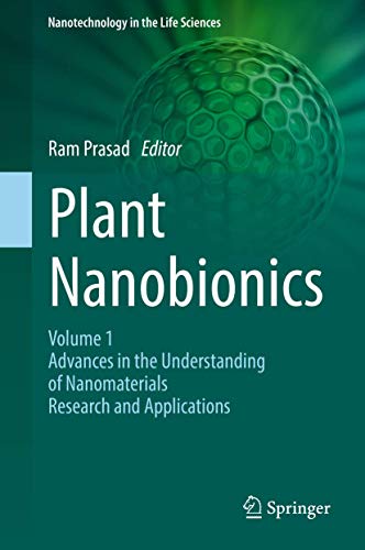 Plant Nanobionics: Volume 1, Advances in the Understanding of Nanomaterials Rese [Hardcover]