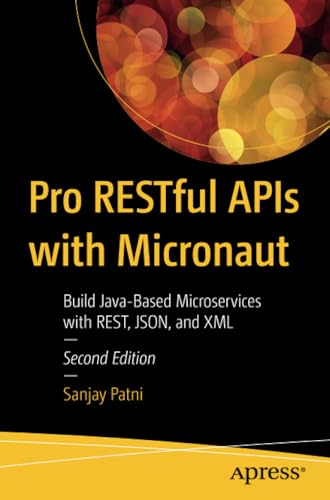 Pro RESTful APIs ith Micronaut Build Java-Based Microservices ith REST, JSON, [Paperback]