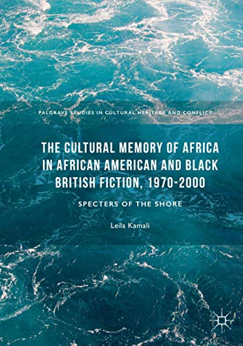 The Cultural Memory of Africa in African American and Black British Fiction, 197 [Paperback]