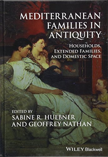 Mediterranean Families in Antiquity: Households, Extended Families, and Domestic [Hardcover]