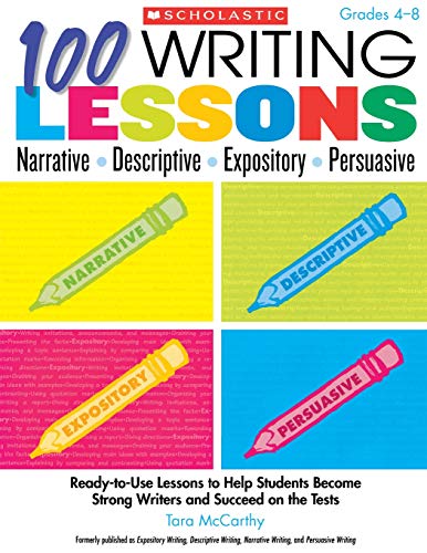 100 Writing Lessons: Narrative-Descriptive-Expository-Persuasive: Ready-to-Use L [Paperback]