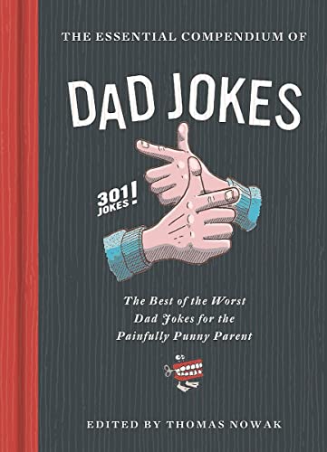 Essential Compendium of Dad Jokes: The Best of the Worst Dad Jokes for the Painf [Hardcover]