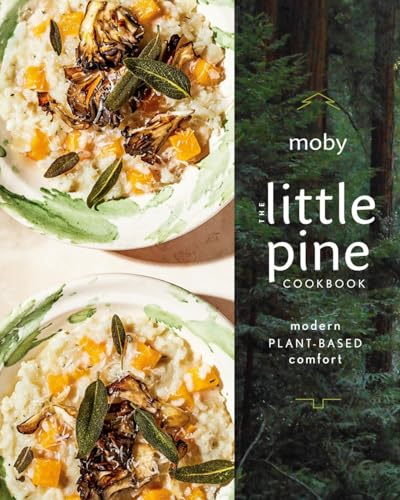 The Little Pine Cookbook: Modern Plant-Based Comfort [Hardcover]