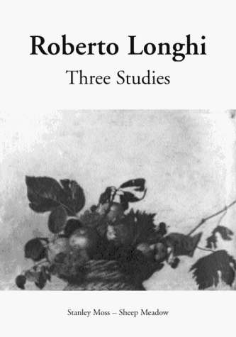 Three Studies: Masolino and Masaccio, Caravaggio and His Forerunners, Carlo Brac [Hardcover]