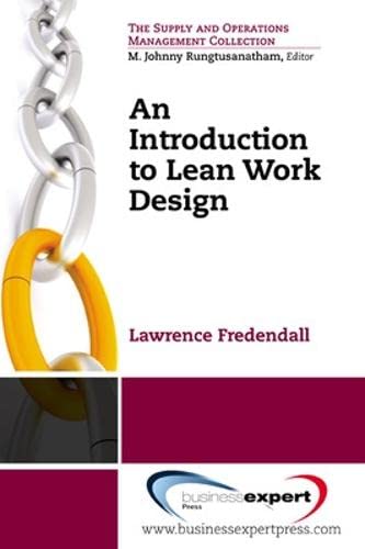 An Introduction To Lean Work Design Fundamentals Of Lean Operations, Volume I ( [Paperback]