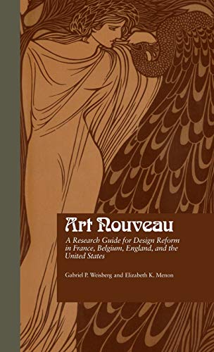 Art Nouveau A Research Guide for Design Reform in France, Belgium, England, and [Hardcover]