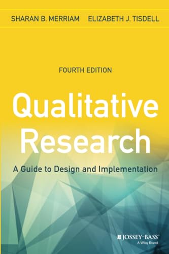 Qualitative Research: A Guide to Design and Implementation [Paperback]