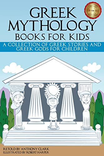 Greek Mythology Books For Kids A Collection Of Greek Stories And Greek Gods For [Paperback]