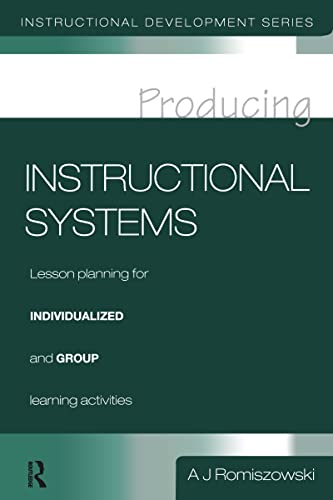 Producing Instructional Systems Lesson Planning for Individualized and Group Le [Paperback]