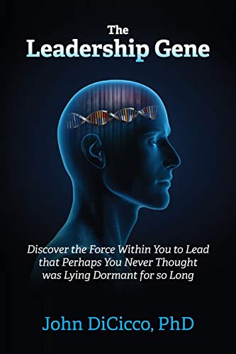 The Leadership Gene Discover The Force Within You To Lead That Perhaps You Neve [Paperback]