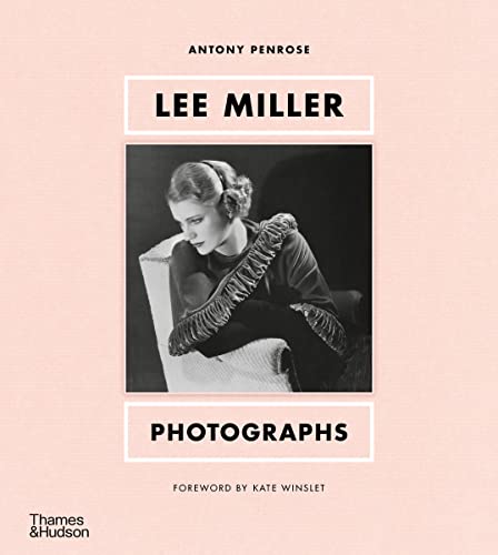 Lee Miller: Photographs [Hardcover]