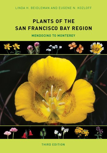 Plants of the San Francisco Bay Region: Mendocino to Monterey [Paperback]