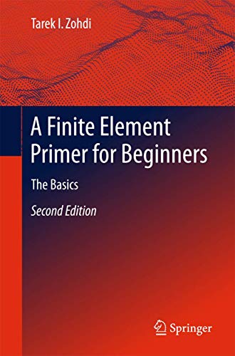 A Finite Element Primer for Beginners: The Basics [Paperback]