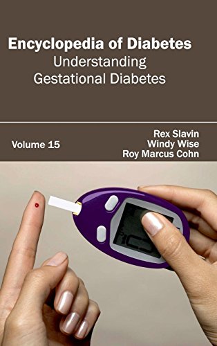 Encyclopedia Of Diabetes Volume 15 (understanding Gestational Diabetes) [Hardcover]