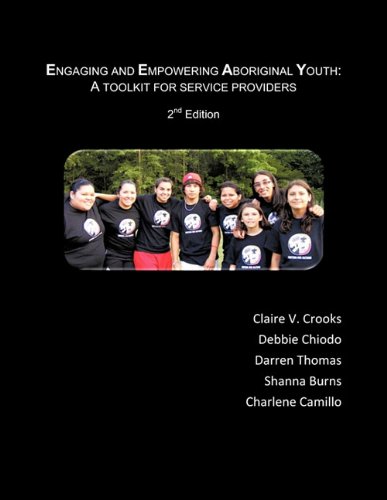 Engaging And Empoering Aboriginal Youth A Toolkit For Service Providers [Paperback]