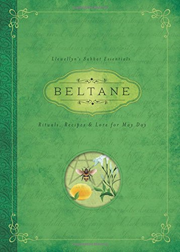 Beltane: Rituals, Recipes, And Lore For May Day (llewellyn's Sabbat Essentials) [Paperback]