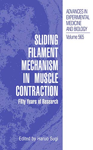 Sliding Filament Mechanism in Muscle Contraction: Fifity Years of Research [Paperback]