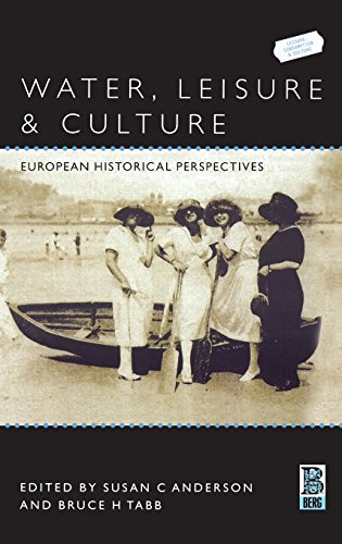 Water, Leisure and Culture European Historical Perspectives [Hardcover]