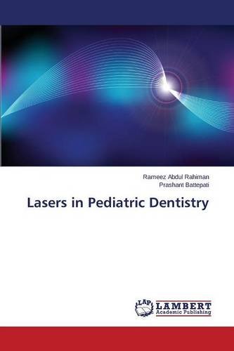 Lasers In Pediatric Dentistry [Paperback]