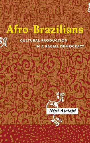 Afro-Brazilians  Cultural Production in a Racial Democracy [Hardcover]