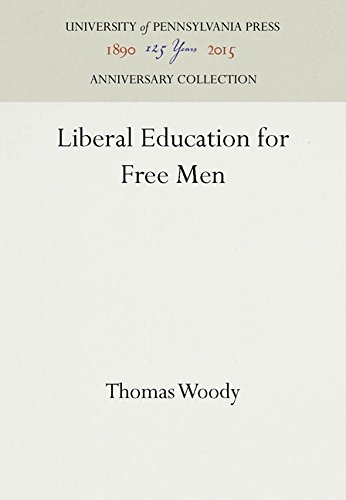 Liberal Education for Free Men [Hardcover]