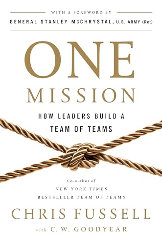 One Mission: How Leaders Build a Team of Teams [Hardcover]