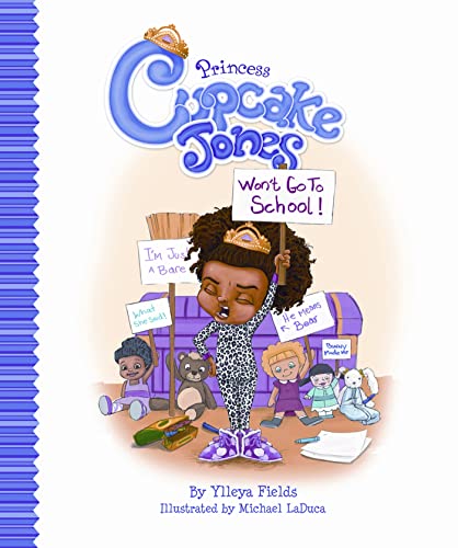 Princess Cupcake Jones Won't Go to School [Hardcover]