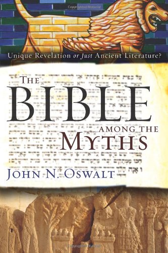 The Bible among the Myths: Unique Revelation or Just Ancient Literature? [Paperback]