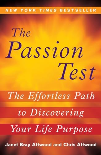 The Passion Test: The Effortless Path to Discovering Your Life Purpose [Paperback]