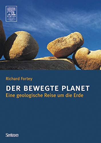 Der bewegte Planet: Eine geologische Reise um die Erde [Paperback]