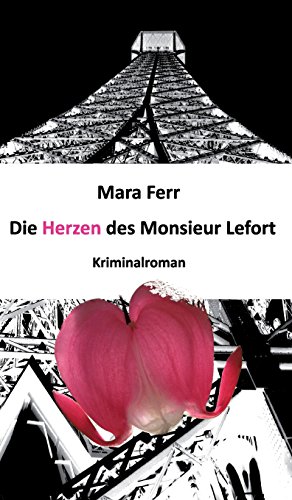 Die Herzen Des Monsieur Lefort (german Edition) [Hardcover]