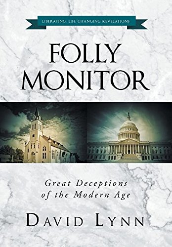 Folly Monitor Great Deceptions Of The Modern Age [Hardcover]