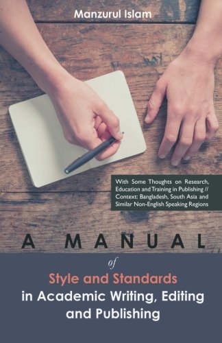 A Manual Of Style And Standards In Academic Writing, Editing And Publishing [Paperback]