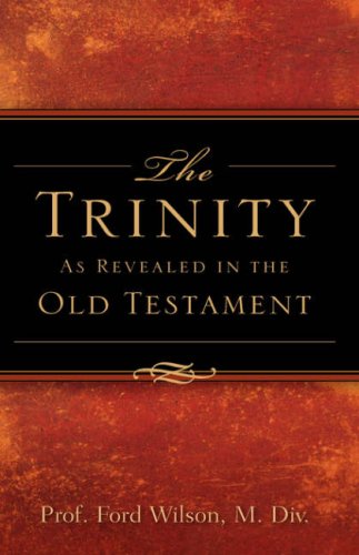 Trinity As Revealed in the Old Testament [Hardcover]