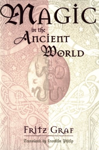 Magic In The Ancient World (revealing Antiquity, No. 10) [Paperback]