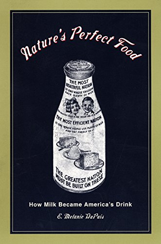 Nature's Perfect Food Ho Milk Became America's Drink [Hardcover]