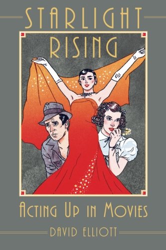 Starlight Rising Acting Up In Movies [Paperback]