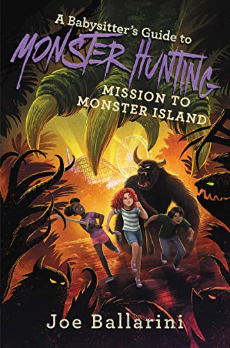 A Babysitter's Guide to Monster Hunting #3: Mission to Monster Island [Hardcover]