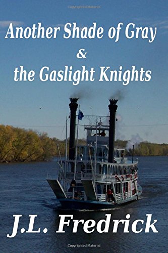 Another Shade Of Gray & The Gaslight Knights [Paperback]