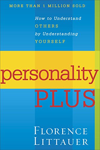 Personality Plus: How To Understand Others By Understanding Yourself [Paperback]