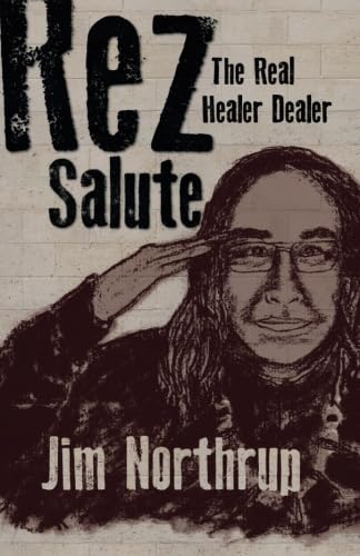 Rez Salute: The Real Healer Dealer [Paperback]