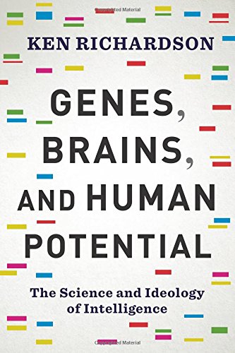 Genes, Brains, And Human Potential: The Science And Ideology Of Intelligence [Hardcover]