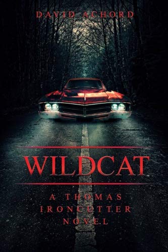 Wildcat A Thomas Ironcutter Novel [Paperback]