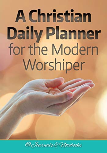 Christian Daily Planner for the Modern Worshiper [Paperback]