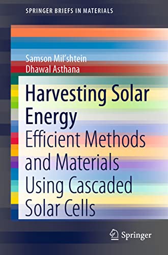 Harvesting Solar Energy: Efficient Methods and Materials Using Cascaded Solar Ce [Paperback]